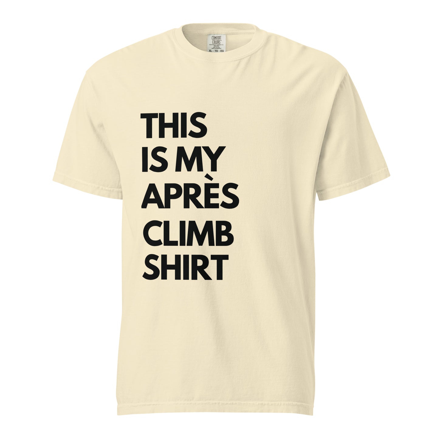 THIS IS MY APRÈS CLIMB SHIRT Unisex Après Tee | Black Ink